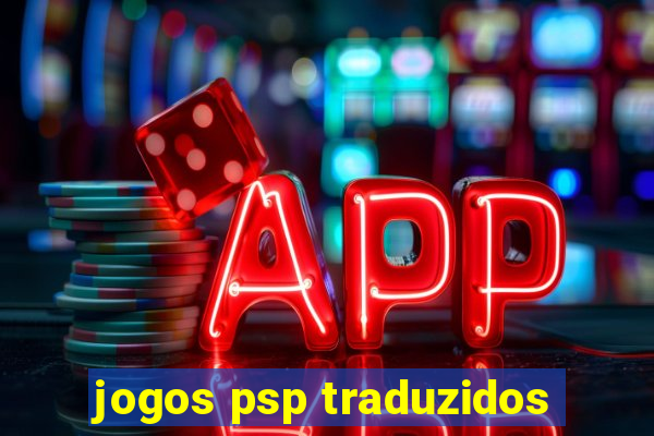 jogos psp traduzidos